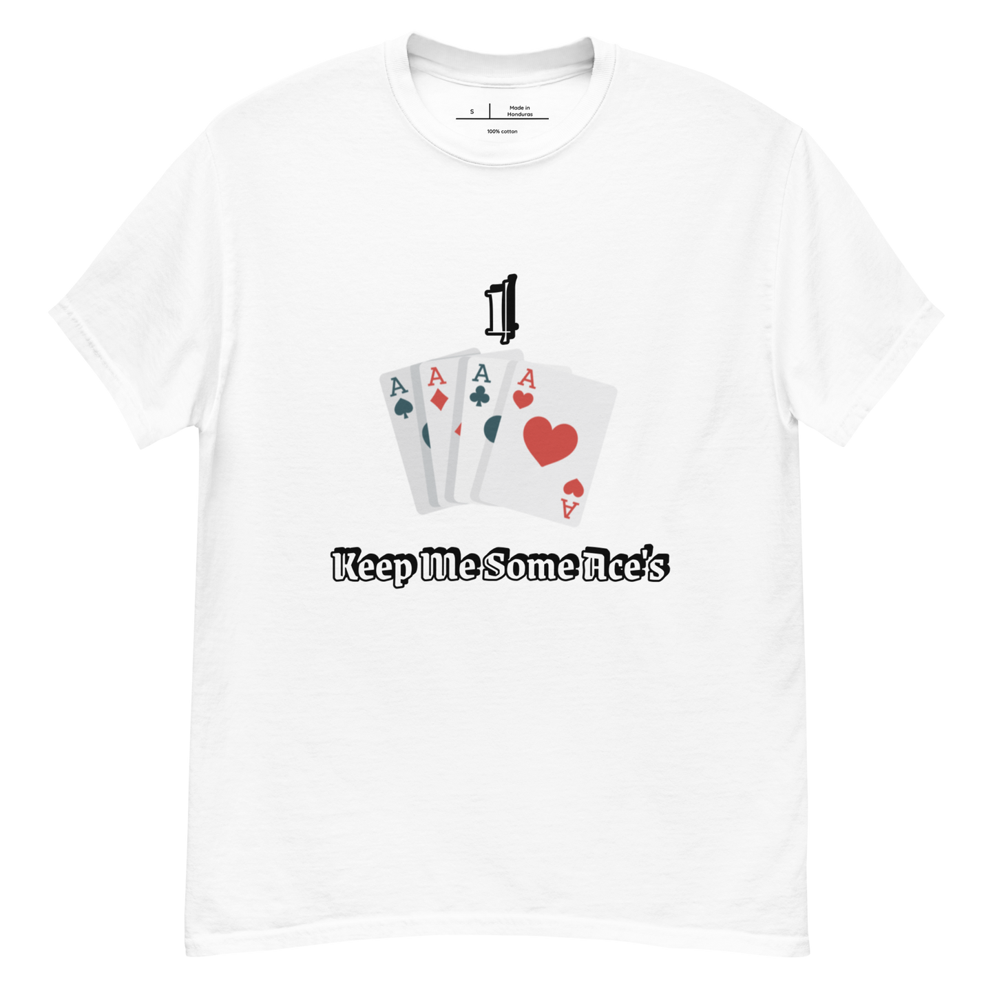 I Keep Some Ace's classic tee