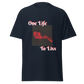 One Life To Live Men's classic tee