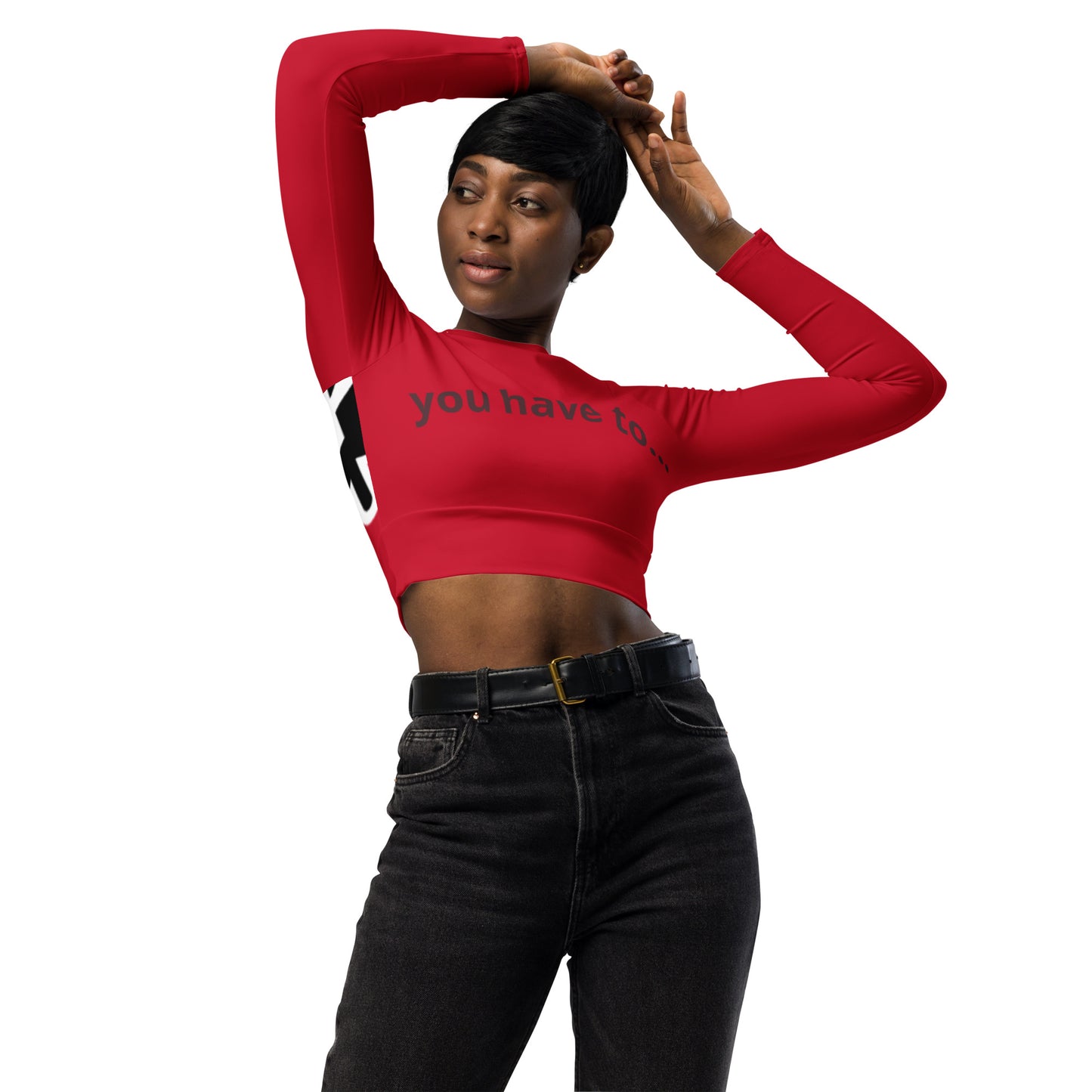 You Have To Run It Up long-sleeve crop top