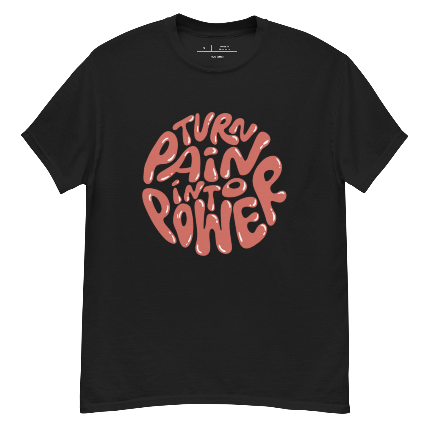 Turn Pain into Power classic tee