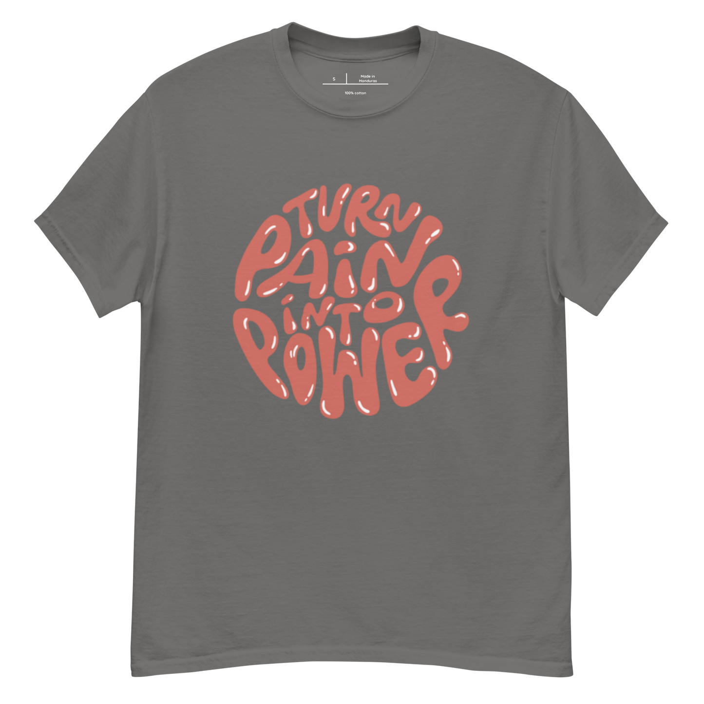 Turn Pain into Power classic tee