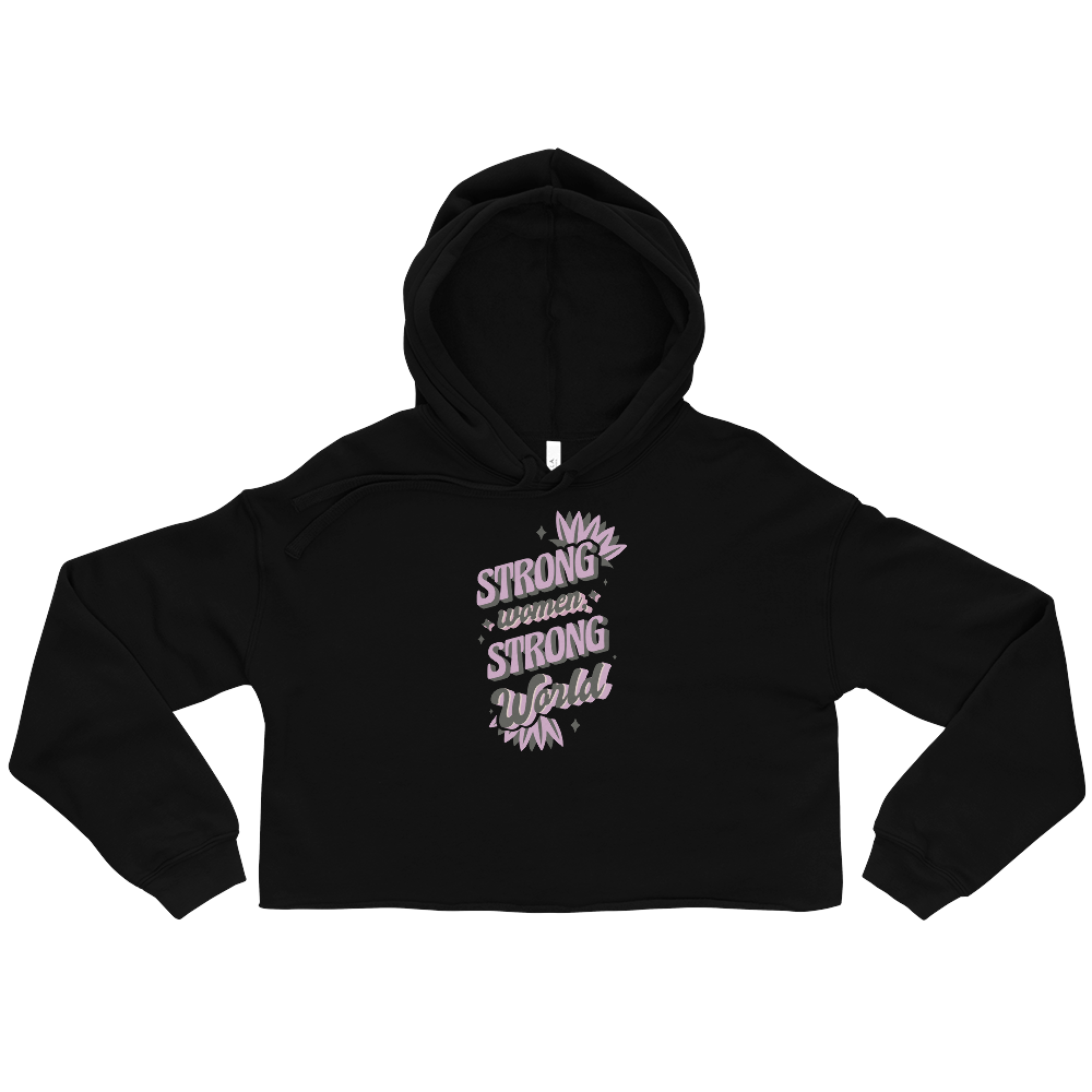 Strong women Strong WorldCrop Hoodie