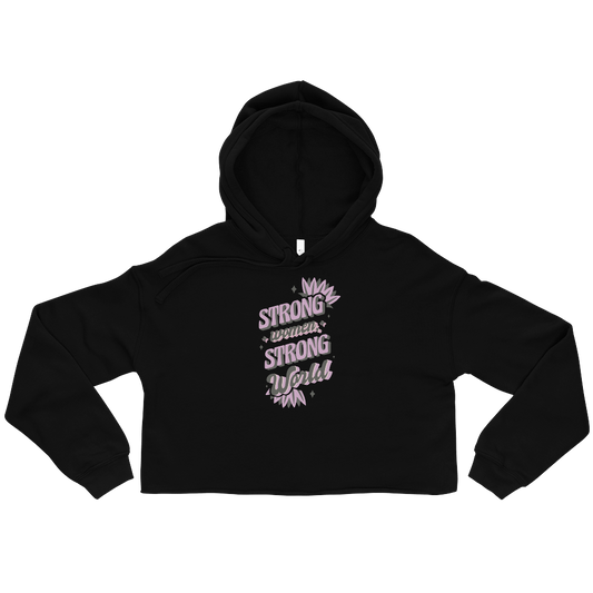 Strong women Strong WorldCrop Hoodie